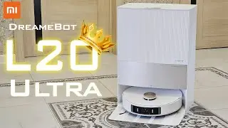 ✅ ЦАРЬ ВСЕХ РОБОТОВ-ПЫЛЕСОСОВ! АВТОНОМНАЯ СТАНЦИЯ! DreameBot L20 Ultra Complete. ПОДРОБНЫЙ ОБЗОР!