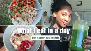 what i eat in a day for gut health | easy, health, wholesome plant based meals🌱