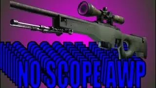 NO SCOPE AWP