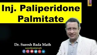 Long Acting Injectable Paliperidone Palmitate [Paliperidone Depot]