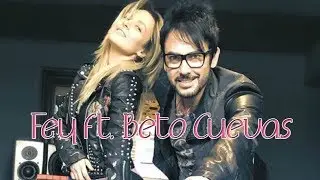 Ni Tú Ni Nadie Fey ft Beto Cuevas (letra)