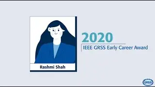 2025 IEEE GRSS Award Nominations - 2020 Early Career Award Recipient (Rashmi Shah)