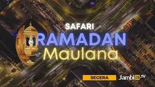 SAFARI RAMADAN MAULANA (PROMO)