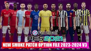 PES 2021 NEW SMOKE PATCH OPTION FILE 2023-2024 V3