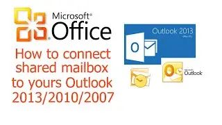 Office 365, Outlook, Solution 1, How to connect shared mailbox to Outlook 2013, 2010, 2007. Teamwork