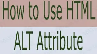 How to Use alt Attribute HTML - What is alt Attribute Why We Use