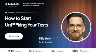 How to Start Unf**king Your Tests | Filip Hric | Testμ 2024 | LambdaTest