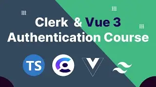 🔐 Master Vue 3 Authentication with Vue.js, Clerk, and TailwindCSS | Clerk authentication with Vue