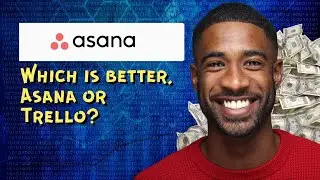 Which is better, Asana or Trello