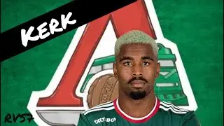 GYRANO KERK ● WELCOME TO LOKOMOTIV MOSCOW ● GOALS, ASSISTS AND SKILLS ● HIGHLIGHTS