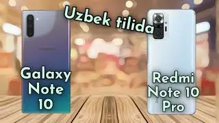 Galaxy Note 10 va Redmi Note 10 Pro Uzbek tilida