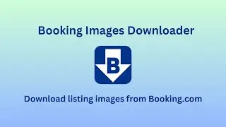 How to bulk download Booking.com images in 2024