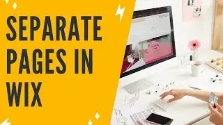 HOW TO MAKE SEPARATE PAGES IN YOUR WIX WEBSITE