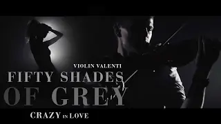 Beyonce - Crazy in love (Valentï violin cover скрипка) 50 shades of grey