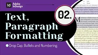 Text and Paragraph Formatting in InDesign | Drop Cap, Bullets and Numbering in InDesign