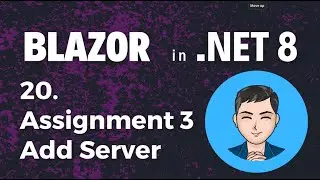 Blazor in .NET 8 | Ep20. Assignment 3: Add Server