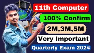 11th computer science quarterly important questions 2024 | 11th CS Very Important 2,3,5 Marks 2024