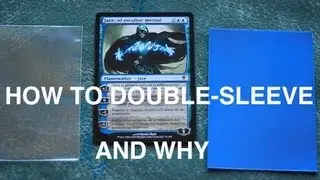 How To Double-Sleeve Your Magic: The Gathering Cards (AND WHY!) MTG