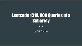 Leetcode 1310: XOR Queries of a Subarray (Leetcode medium)