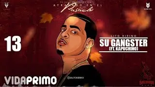 Lito Kirino - Su Gangster ft. Kapuchino [Official Audio]