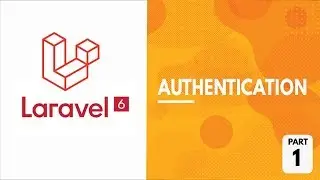 Laravel 6 Authentication (Part 1) | Setup