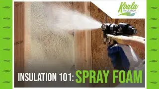 Insulation 101: Spray Foam