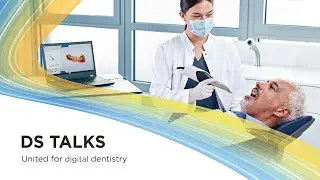 DS Talks United: Revolutionizing Digital Dentistry Through Collaboration