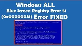 How to Fix Blue Screen Registry Error 51