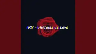 KX - Histoire de love