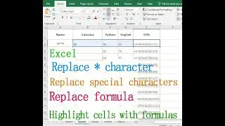 Excel replace *,  special characters, formula and Highlight cells with formulas