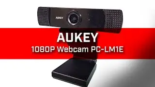 Aukey 1080P Webcam PC-LM1E Unboxing and First Impression