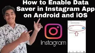 Learn How to Enable Data Saver in Instagram on Android and IOS ?