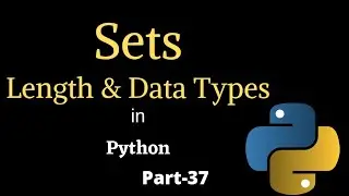 Length and Data Type of a Set in Python || Part-38 || Python Tutorial For Beginners