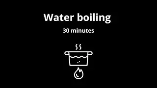 Relaxing White Noise: 30 Minutes of Boiling Water in a Pot