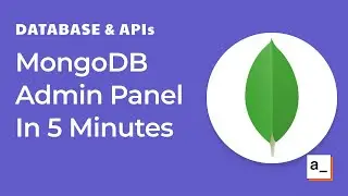 How To Build A MongoDB Admin Panel In 5 Minutes