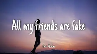 All my friends are fake - Tate McRae | Lyrics [1 HOUR]