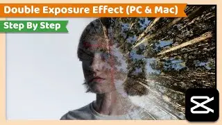 Create Double Exposure Effect | CapCut PC Tutorial