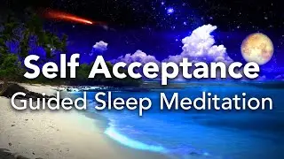 Guided Sleep Meditation, Self Acceptance, Self Love, & Self Respect. (Spoken Meditation)