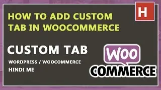 How to add custom tabs in woocommerce | woocommerce tutorials in hindi Ep#19