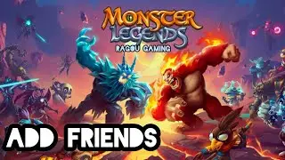 How to add friends in Monster Legends