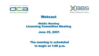 Board of Behavioral Sciences -- Licensing committee meeting -- June 25, 2021