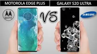 Samsung Galaxy S20 Ultra vs Motorola Edge Plus - full detailed | Battle of the Best