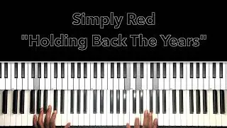 Simply Red "Holding Back The Years" Piano Tutorial