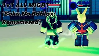 1v1 ALL MIGHT (Boku No Roblox: Remastered)