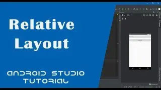 Relative Layout in Android | Android Studio Tutorial