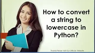 How to convert a string to lowercase in Python