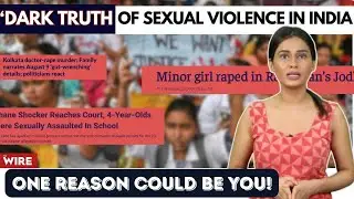 The Truth of Sexual Violence in India: One Reason Could Be You!