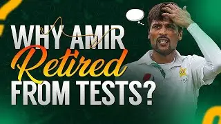 Why Did Mohammad Amir Retire From Test Cricket?