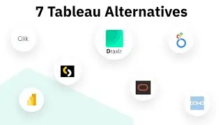 Explore 7 Tableau Alternatives for Data Visualization and Analysis