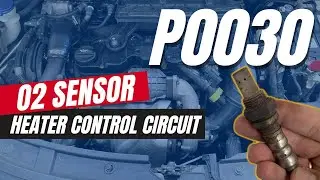 Test & Fix P0030 O2 Sensor Heater Circuit (Bank1 - Sensor1) #p0030 #o2sensor